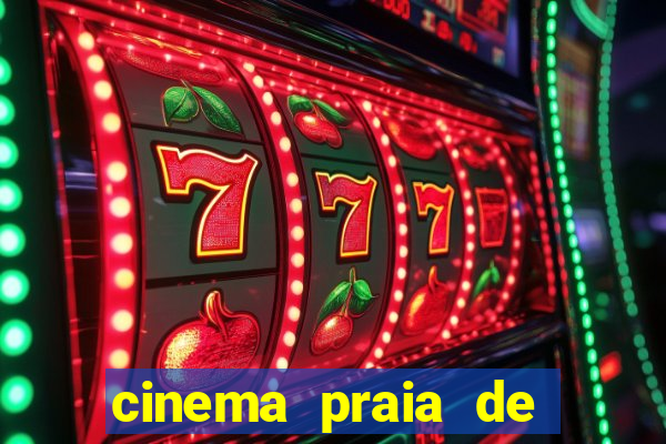 cinema praia de belas shopping